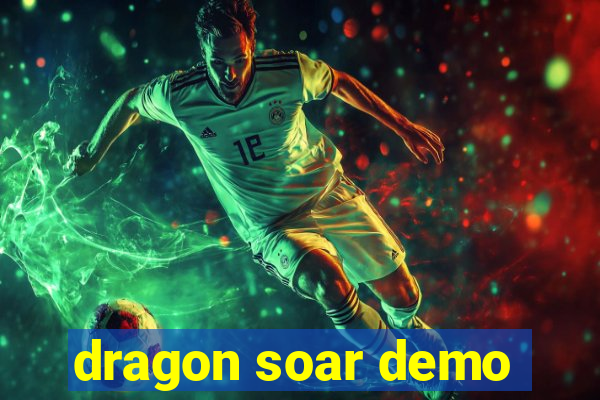 dragon soar demo